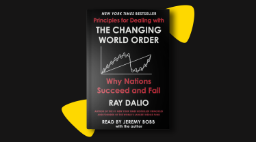 «Принципи зміни світового ладу. Чому одні держави перемагають, а інші зазнають поразки», Рей Даліо